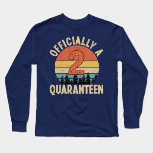 officially a quaranteen 2nd birthday Long Sleeve T-Shirt